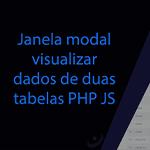 Como criar a janela modal visualizar com PHP e JavaScript dados de duas tabelas
